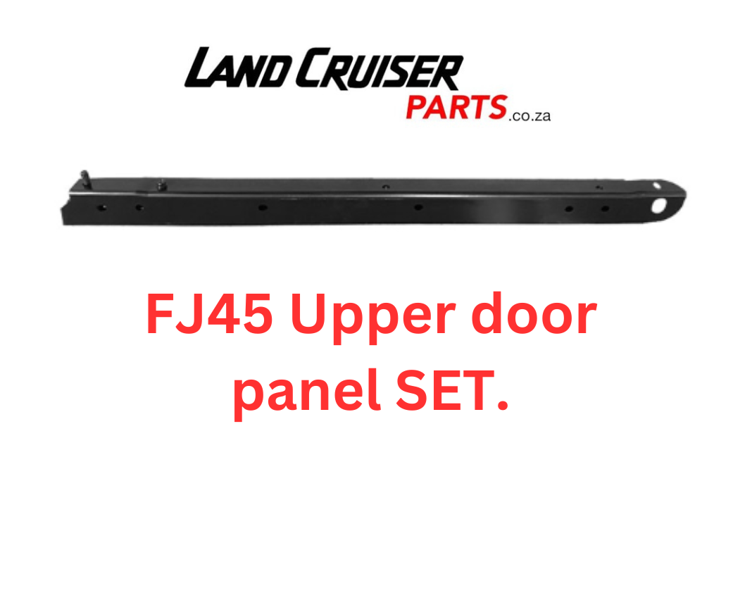 Toyota Land Cruiser FJ45 Upper Door Pillar / Panel Set.