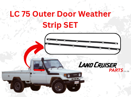 Toyota Land Cruiser 75 Series Outer Door Weather Strip SET.