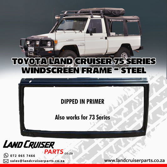 Toyota Land Cruiser 75 Series Windscreen Frame (STEEL)