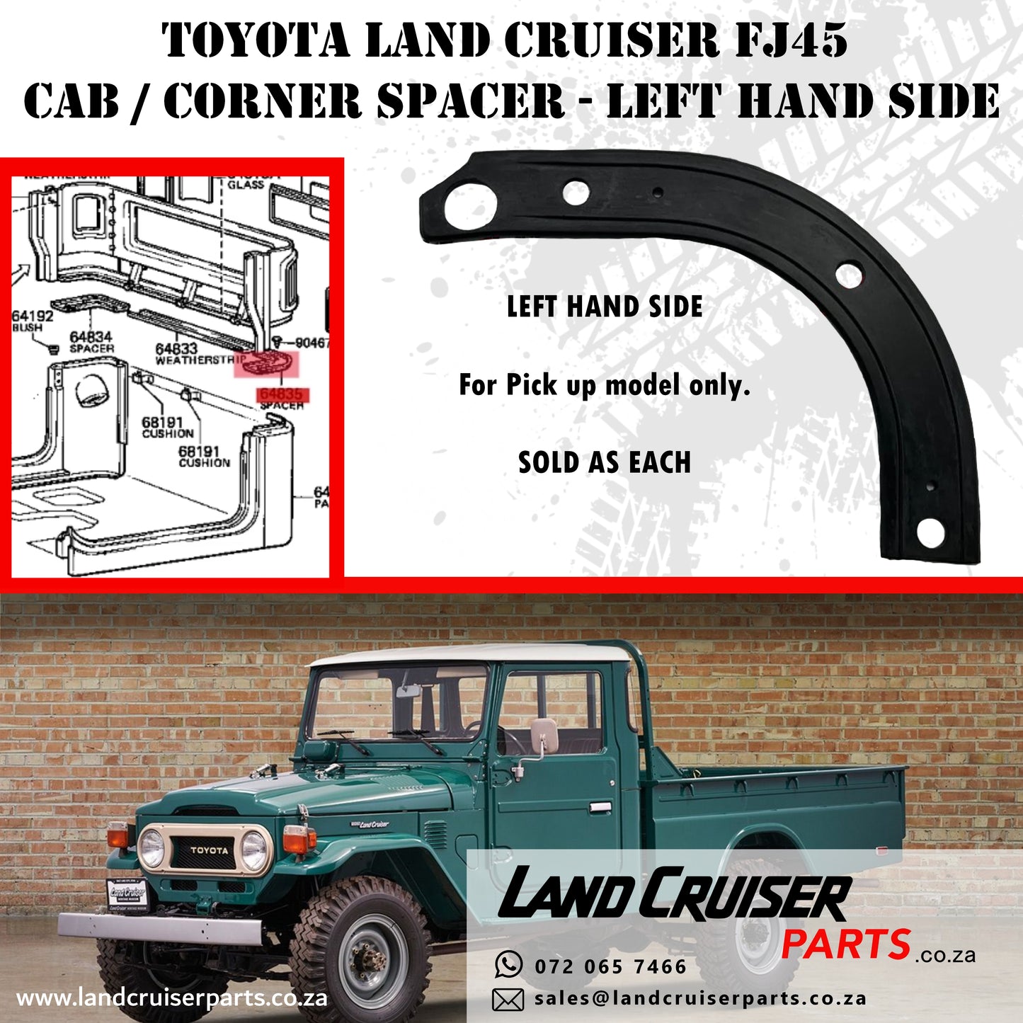 Toyota Land Cruiser FJ45 Cab / Corner Spacer LH.