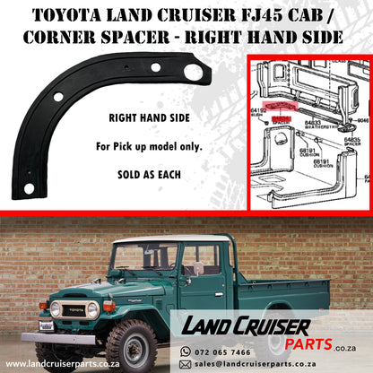 Toyota Land Cruiser FJ45 Cab / Corner Spacer RH.